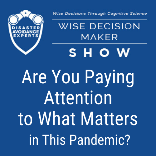 podcast: Are You Paying Attention to What Matters in This Pandemic?