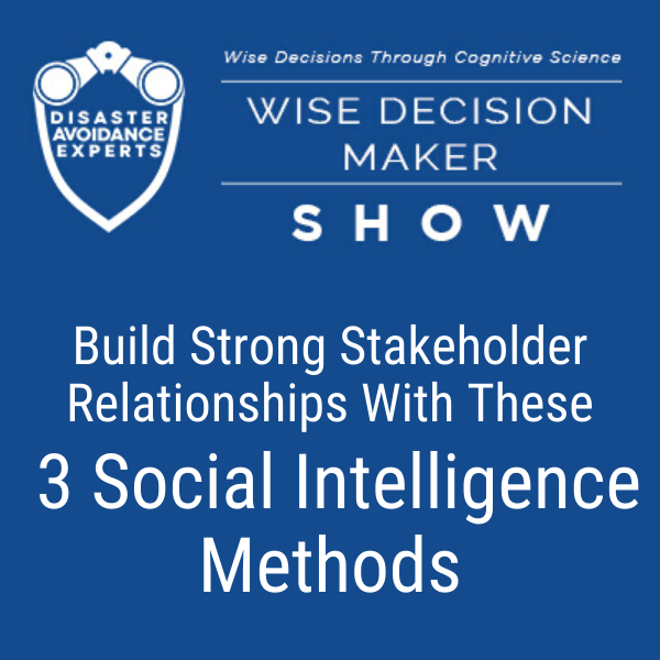 podcast: Build Strong Stakeholder Relationships With These 3 Social Intelligence Methods 