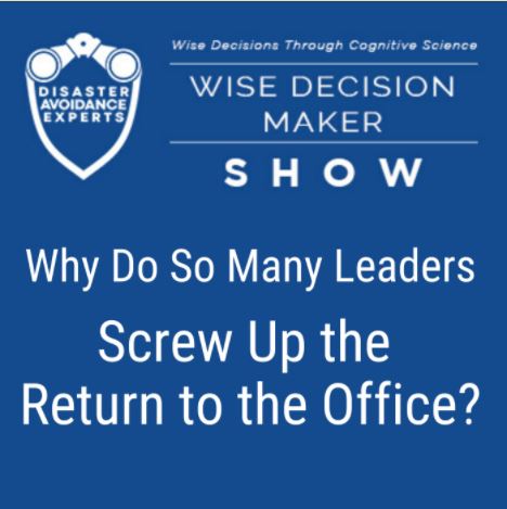 podcast: Why Do So Many Leaders Screw Up the Return to the Office?
