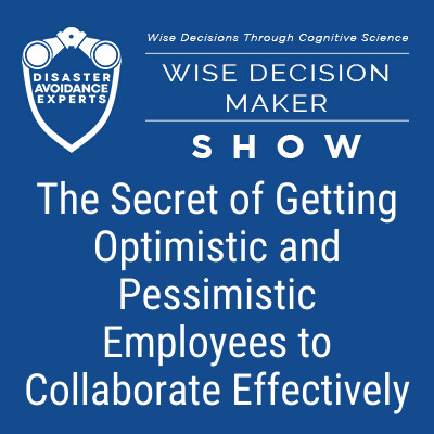 podcast: The Secret of Getting Pessimistic Employees to Collaborate Effectively