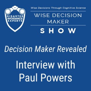 Wise decision maker podcast interview with Paul Powers