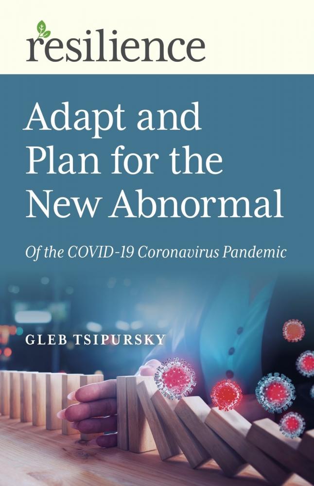 cover of Resilience: Adapt and Plan for the New Abnormal of the COVID-19 Coronavirus Pandemic