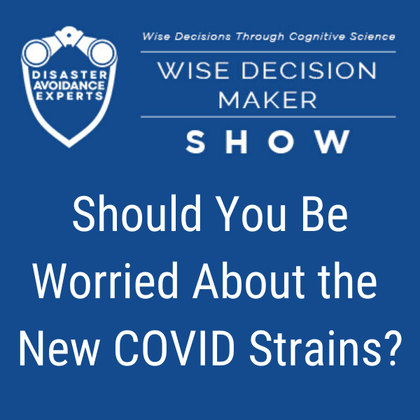 podcast: Should You Be Worried About the New COVID Strains?