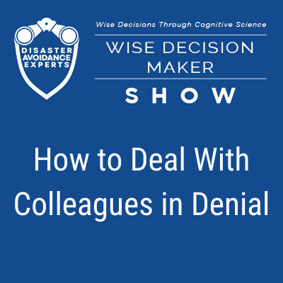 podcast: How to Deal With Colleagues in Denial